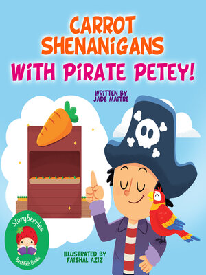 cover image of Carrot Shenanigans with Pirate Petey!